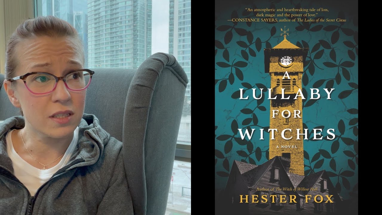 A Lullaby For Witches by Hester Fox    Where Is The Magic????
