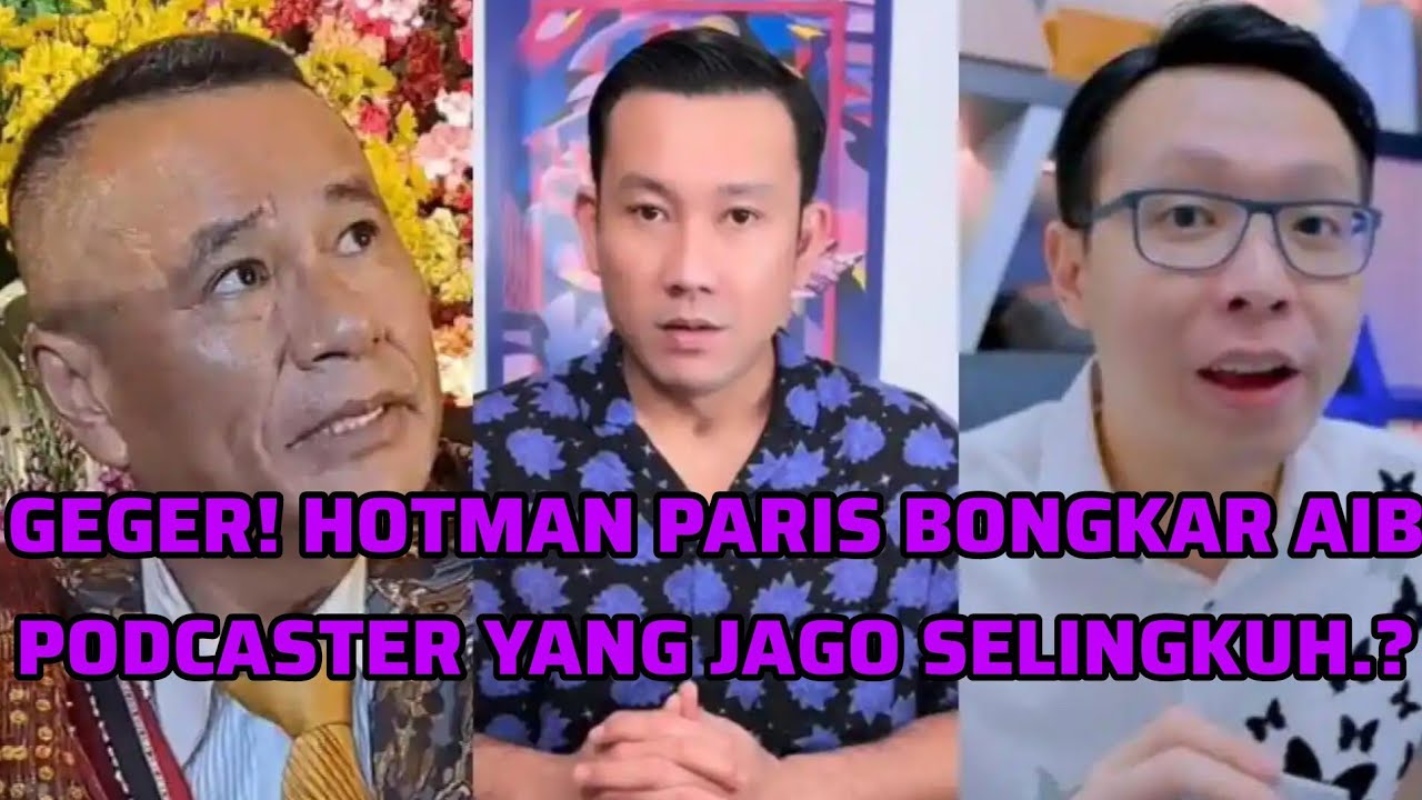 GEGER...!!!!! HOTMAN PARIS BONGKAR AIB PODCASTER YANG JAGO SELINGKUH..???????