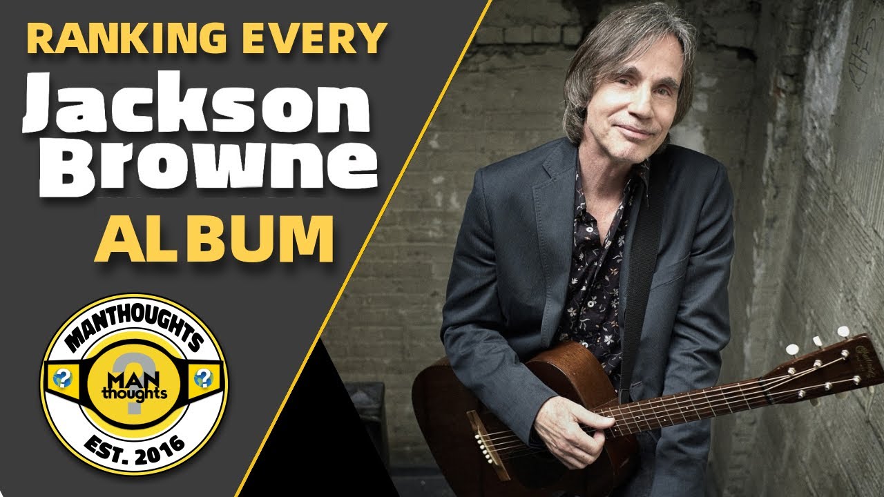 Ranking Every Jackson Browne Album