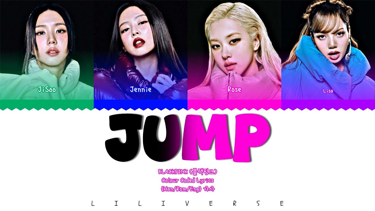 BLACKPINK (블랙핑크) - 'JUMP (뛰어)' Colour Coded Lyrics 가사 | LILIVERSE