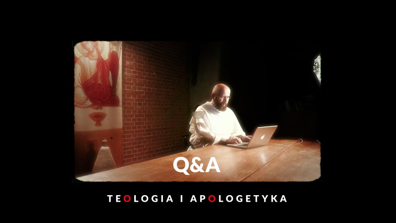Teologia i Apologetyka Q&A [05]
