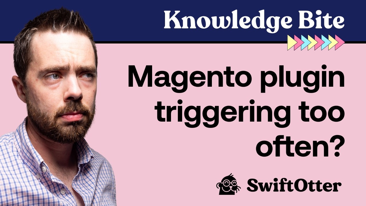 Getting bugged by a Magento plugin that’s triggered too often? | Knowledge Bite