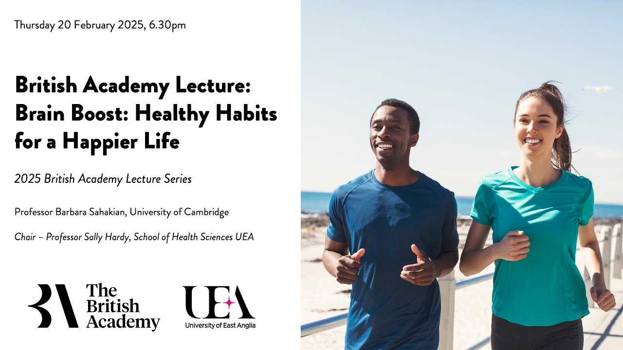 British Academy Lecture: Brain Boost: Healthy Habits for a Happier Life