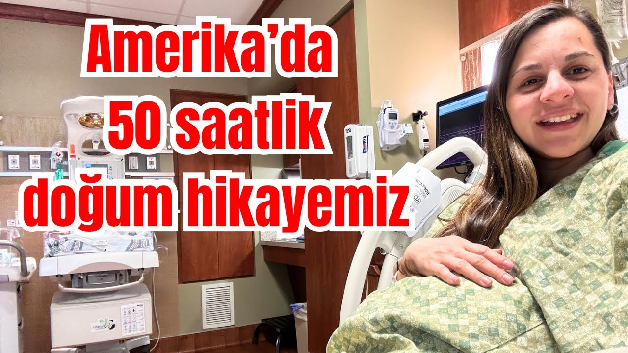 Amerika’da  Tüm Detaylarıyla Doğum | Amerika’da Hastane | Doğum Vlog
