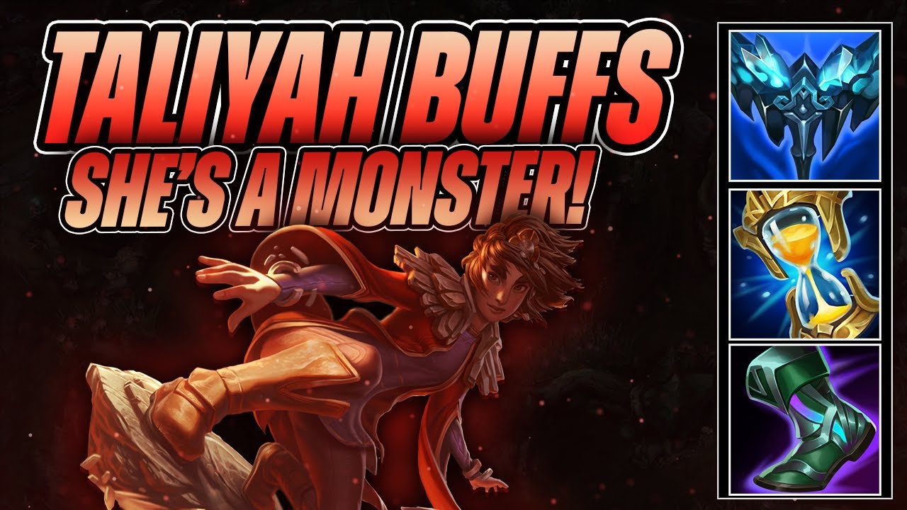 TALIYAH BUFFS MAKE HER LITERAL OP TIER! - League of Legends