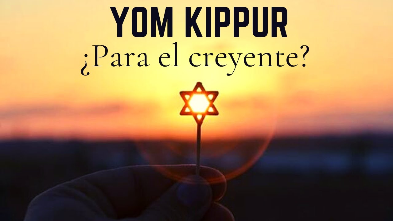 Yom Kippur para el creyente | Una enseñanza sobre el Día de la Expiación