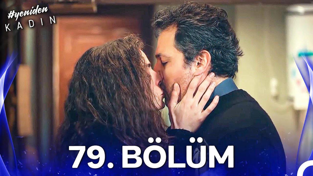 #YENİDEN Kadın 79. Bölüm