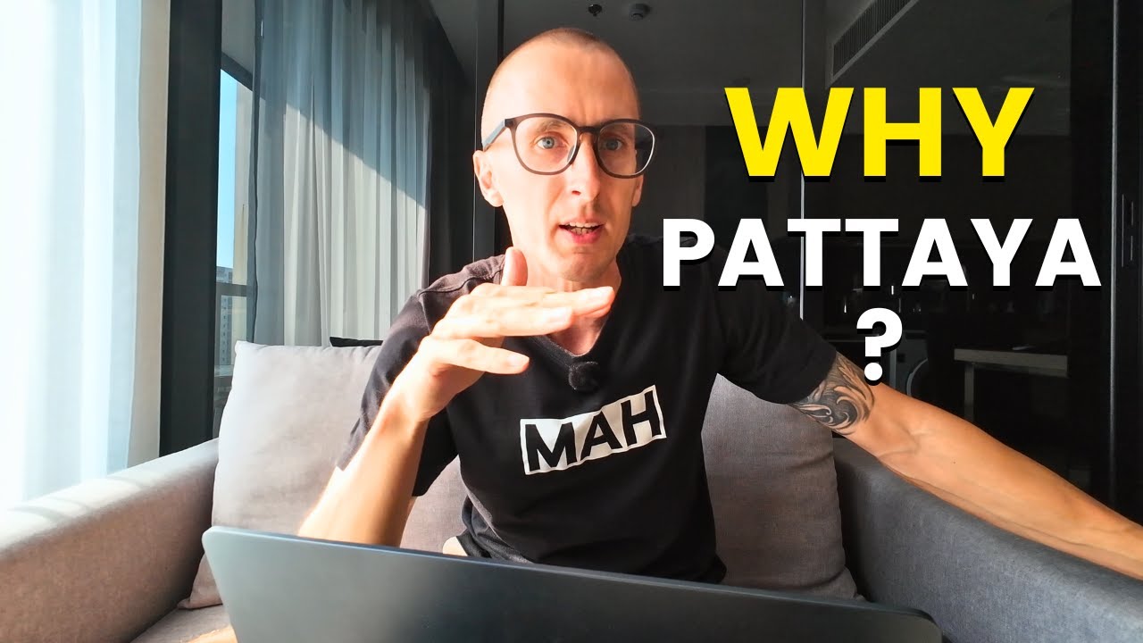 HOW and WHY We Moved to Pattaya?