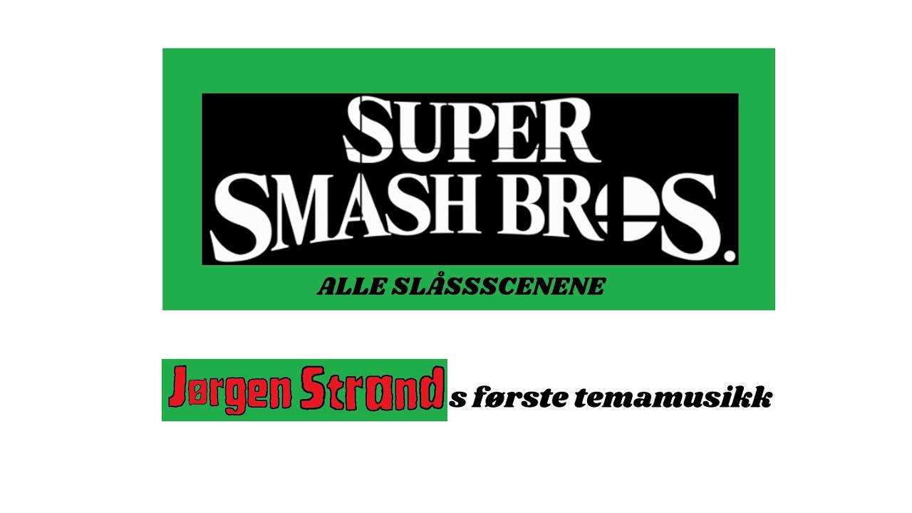 Super Smash Bros. Alle Slåssscenene