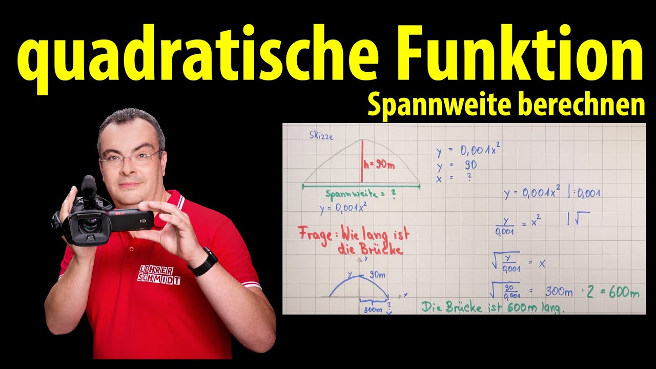 quadratische Funktion - Spannweite (x-Wert) einer Brücke berechnen | Lehrerschmidt