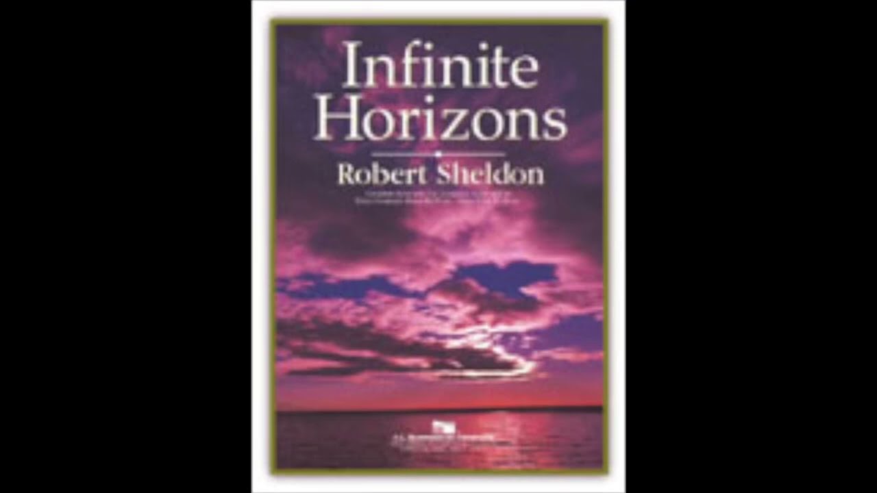 Infinite Horizons - Robert Sheldon (with Score)
