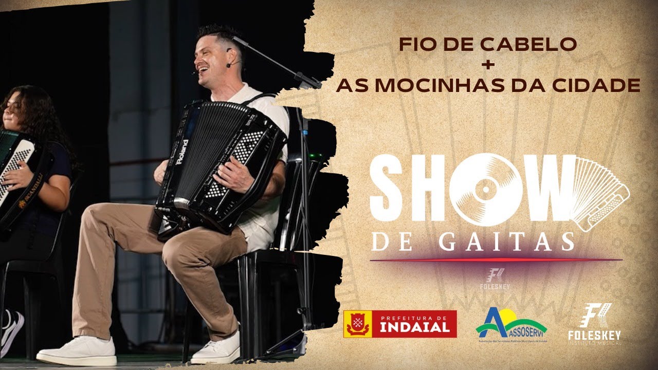 Fio de Cabelo + As mocinhas da cidade | Show de Gaitas Indaial 2025