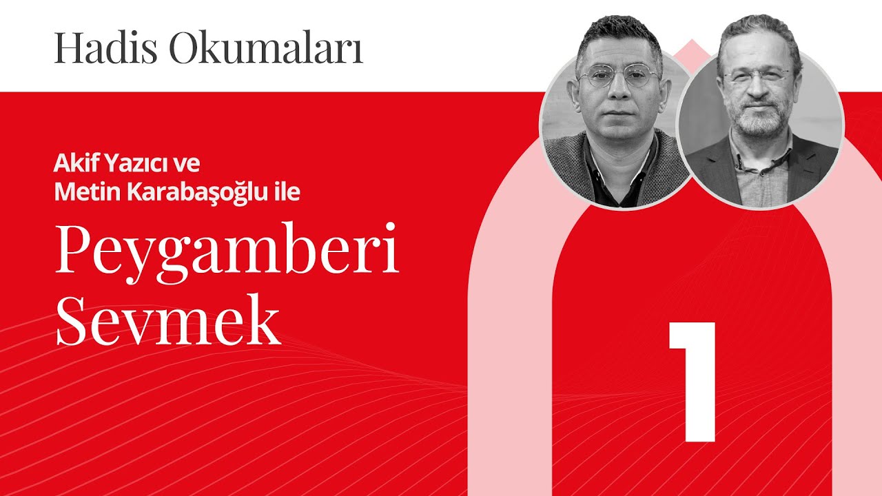Peygamberi Sevmek | Hadis Okumaları - 1