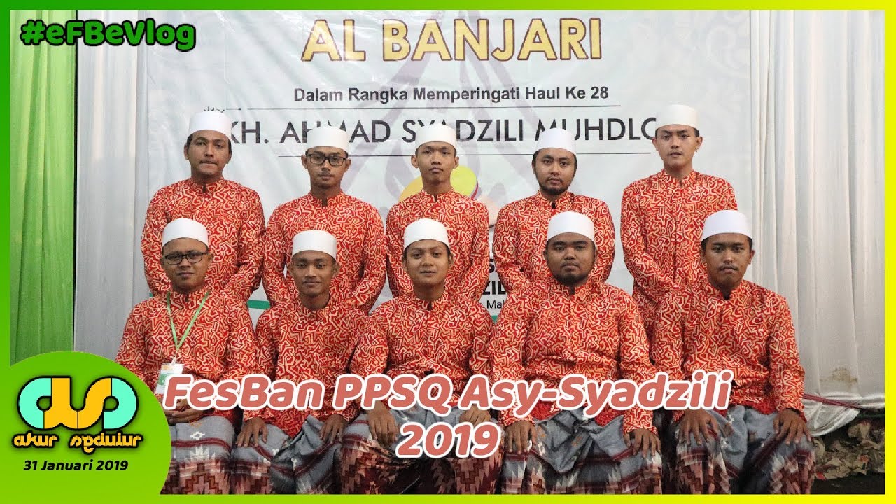 [Behind The Scene] Faroidul Bahiyyah - FesBan PPSQ Asy Syadzili 2019 #eFBeVlog