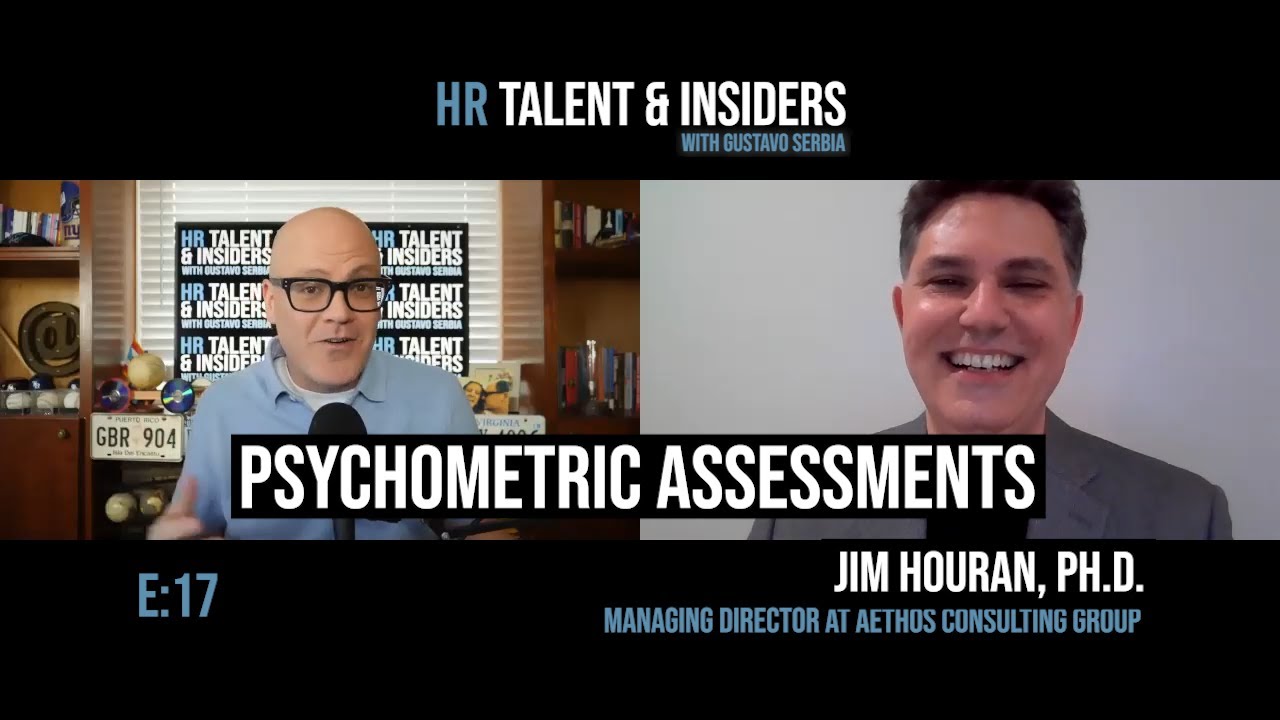 E:17 - HR Talent & Insiders: Dr. James Houran, Ph.D. & Psychometric Assessments