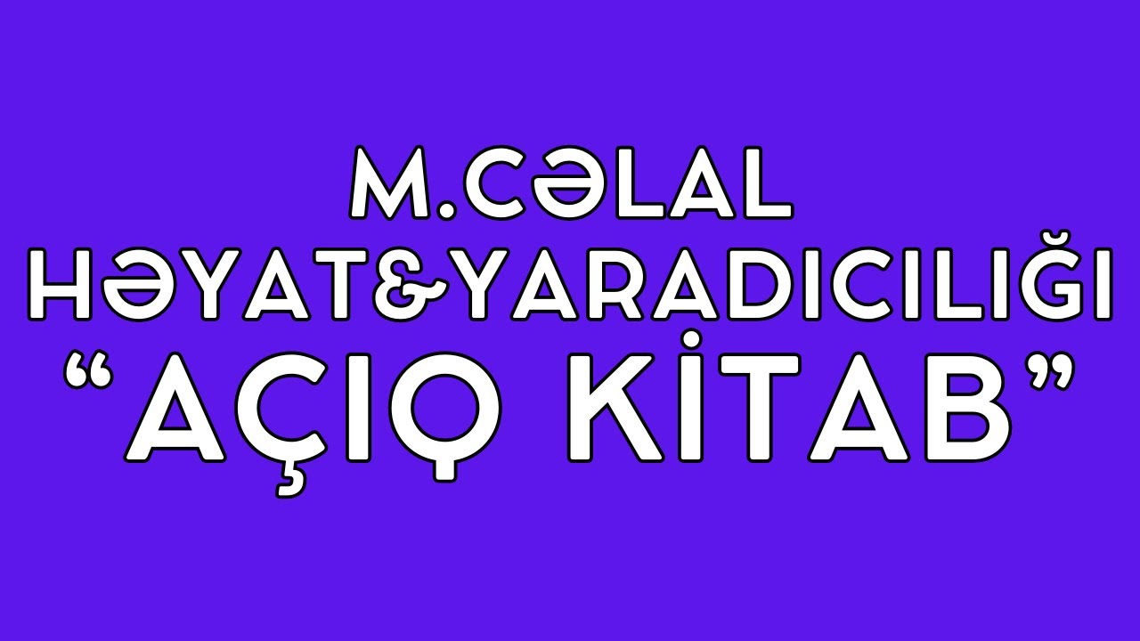 Mir Cəlal | Həyat və yaradıcılığı + 