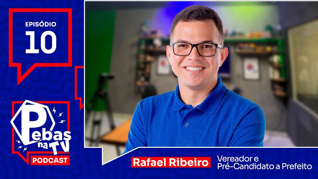 Podcast Pebas na TV -  Entrevista com Rafael Ribeiro - Episódio 10