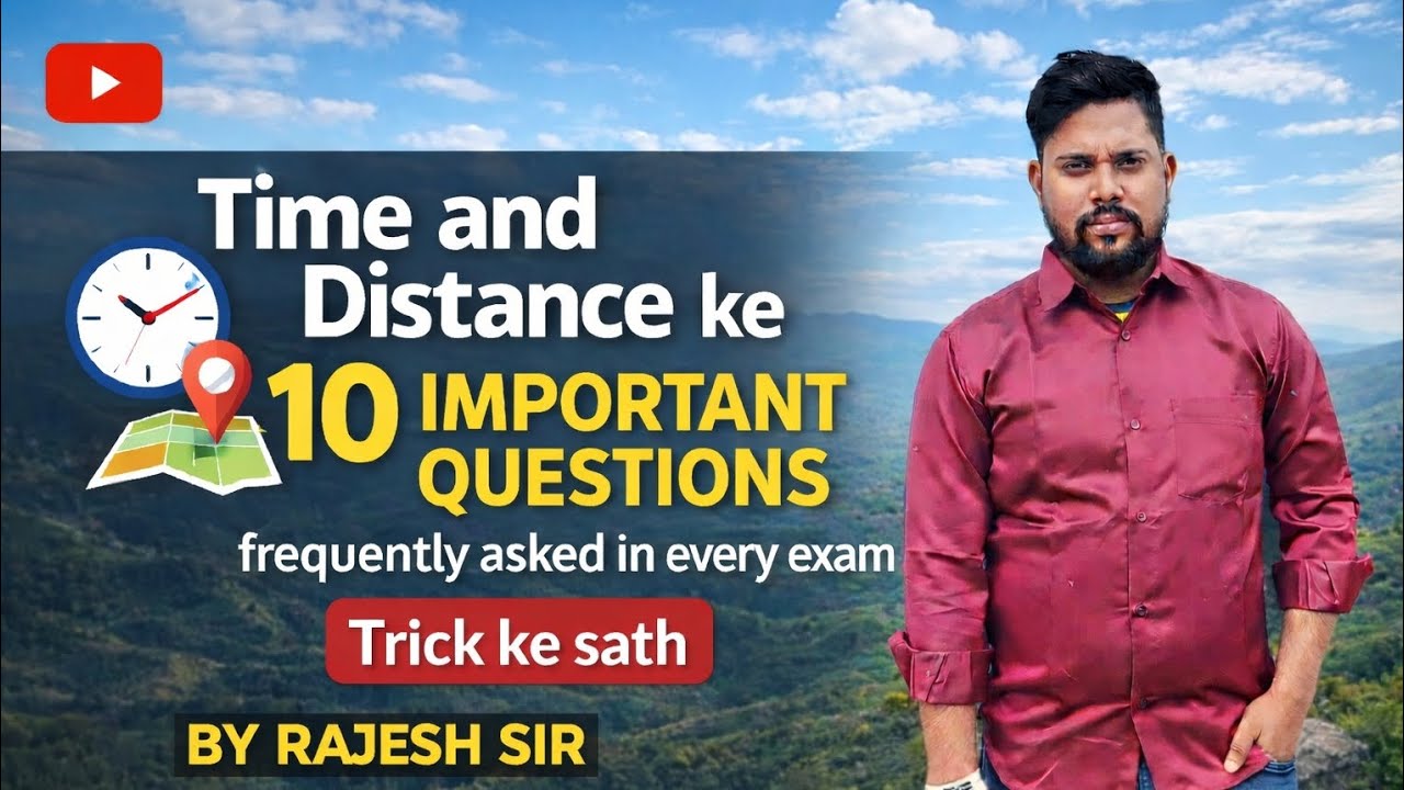 Time Speed and Distance : Basic Concepts + Questions by Rajesh sir @Rajeshindianrailway Trick kesath
