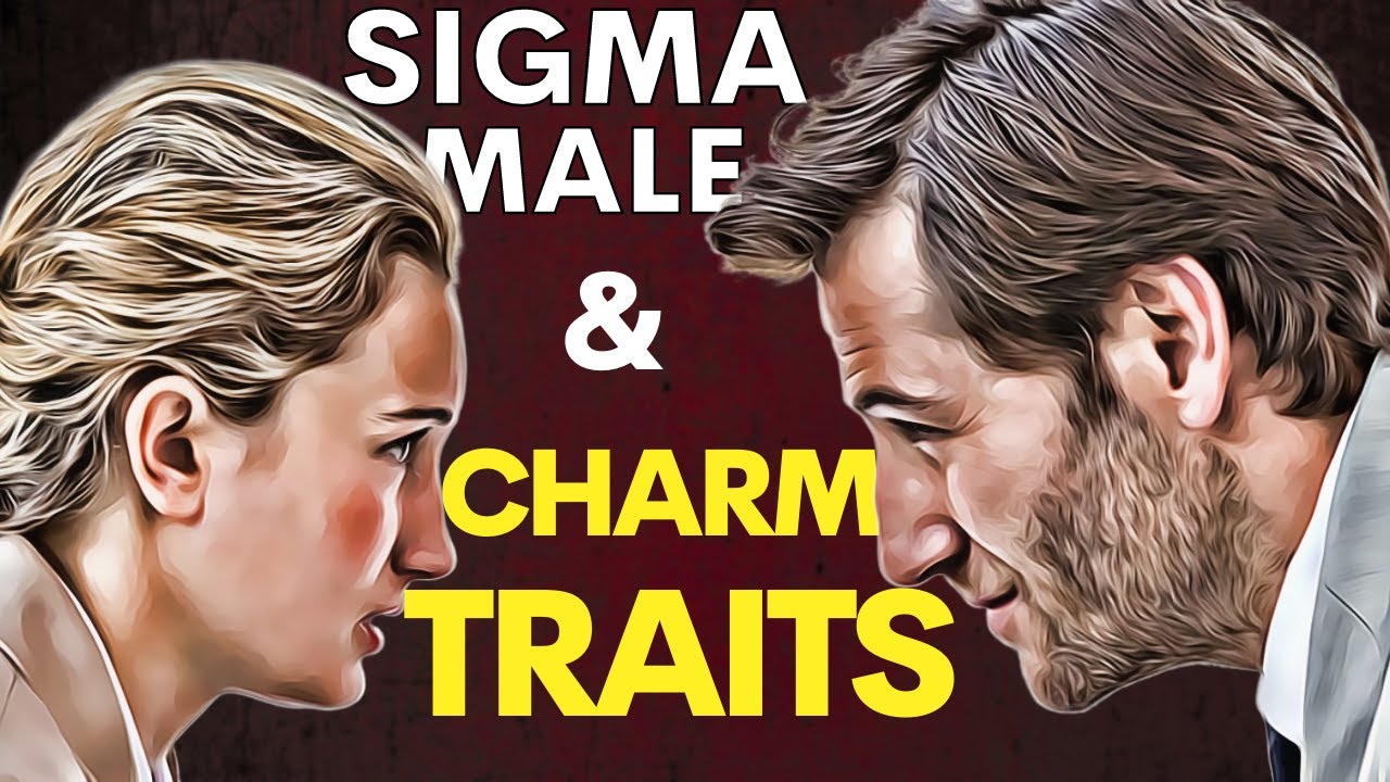 Why is a Sigma Male so Irresistible to Women? | Sigma Male Characteristics