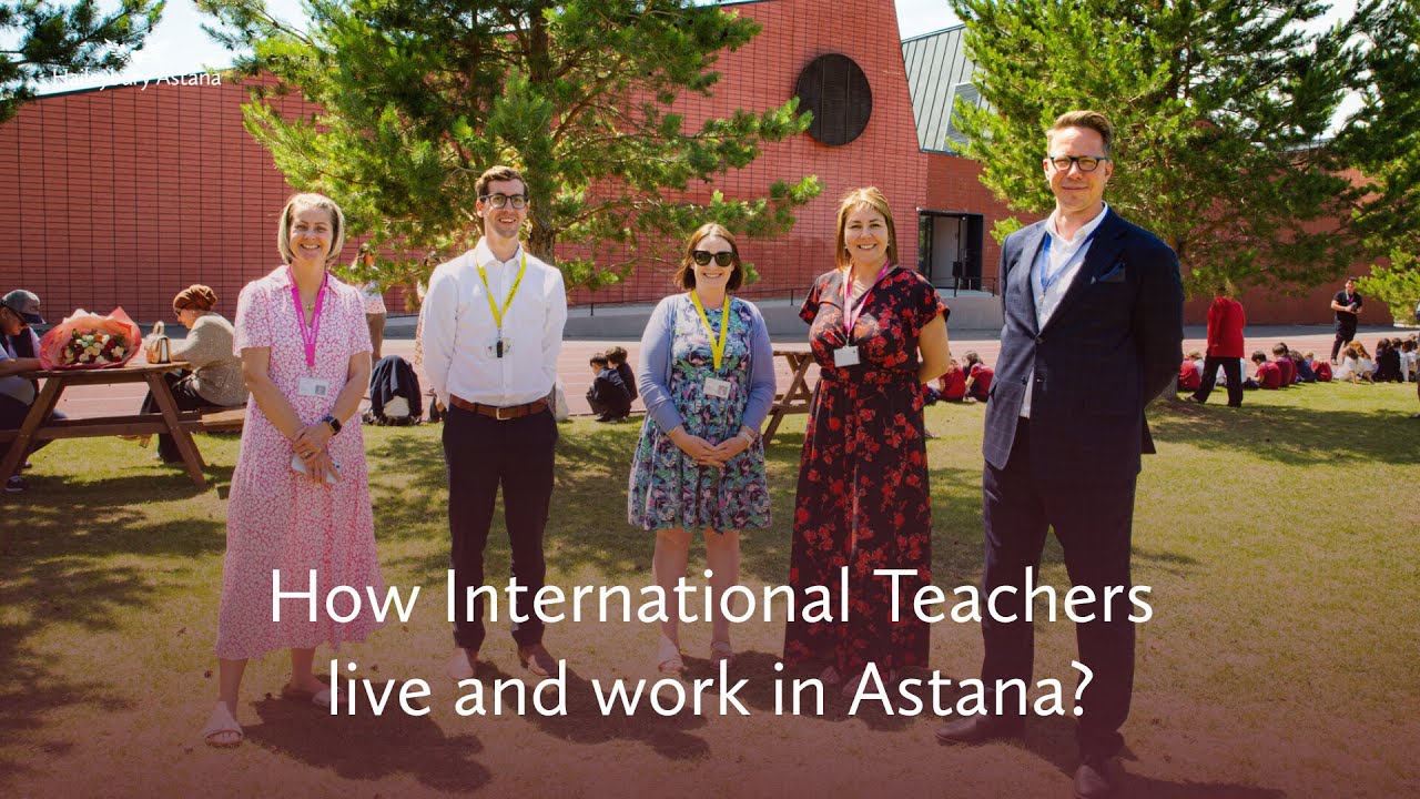 How International Teachers live and work in Astana?