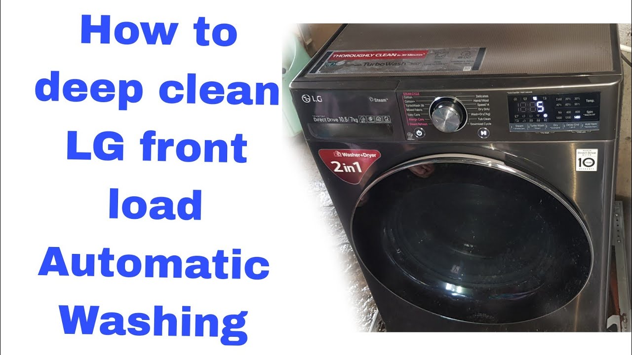 How to deep clean LG Front load inverter