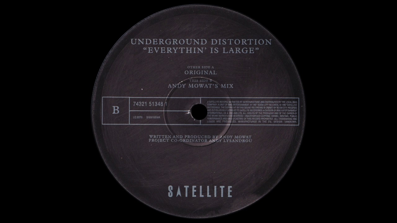 Underground Distortion - Everythin' Is Large (Andy Mowat's Mix) [1997]