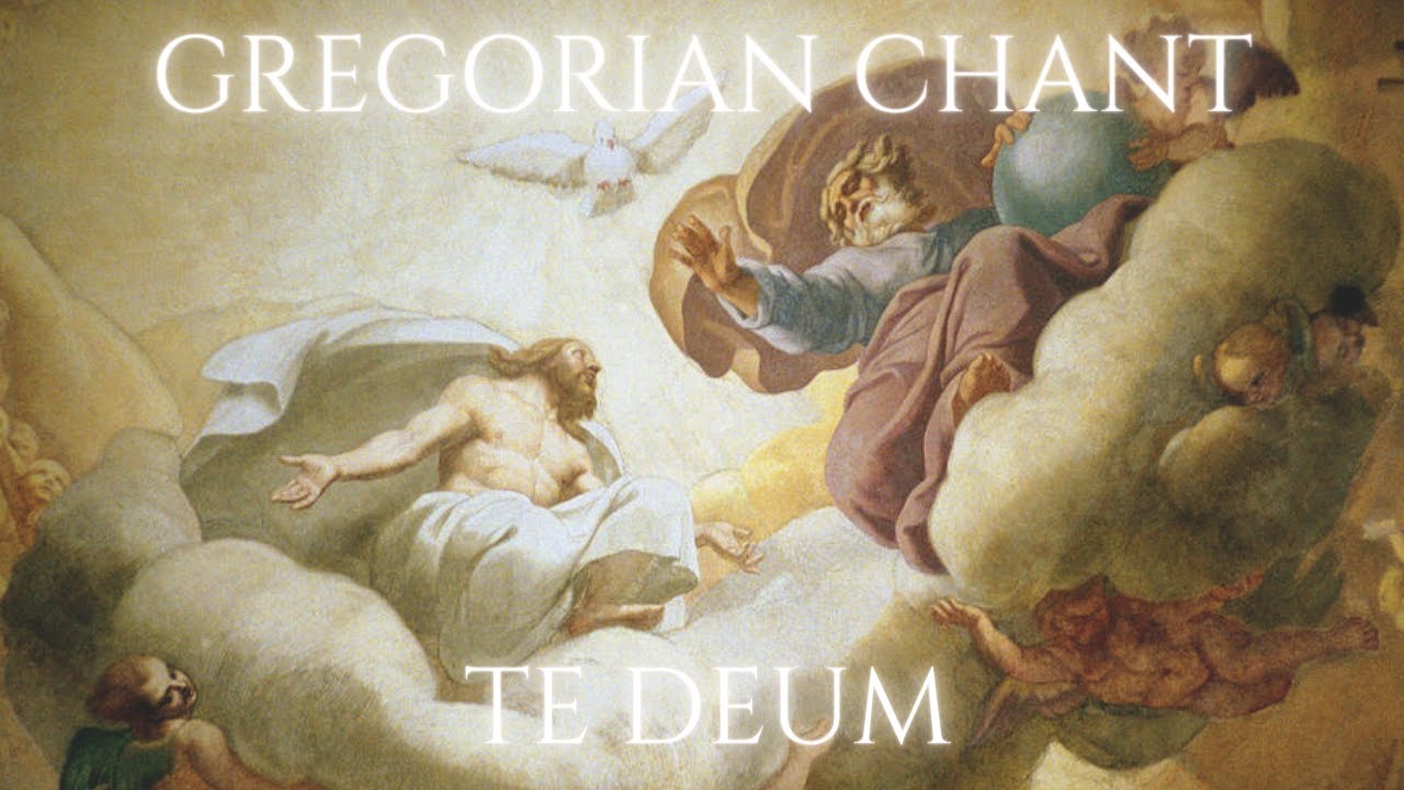 Traditional Gregorian Chant - Te Deum (Latin + English)