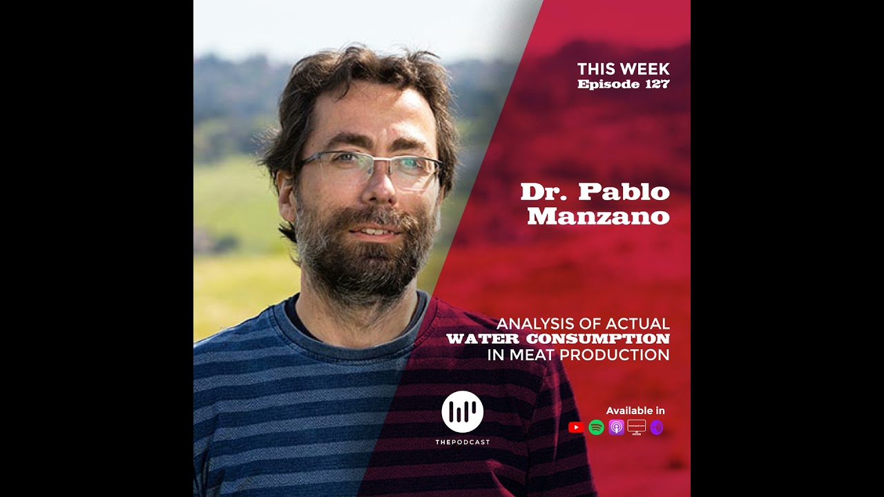 Analysis of Actual Water Consumption in Meat Production w/Dr. Pablo Manzano