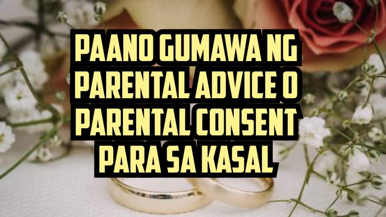 Paano gumawa ng Parental Advice o Parental Consent para sa Kasal