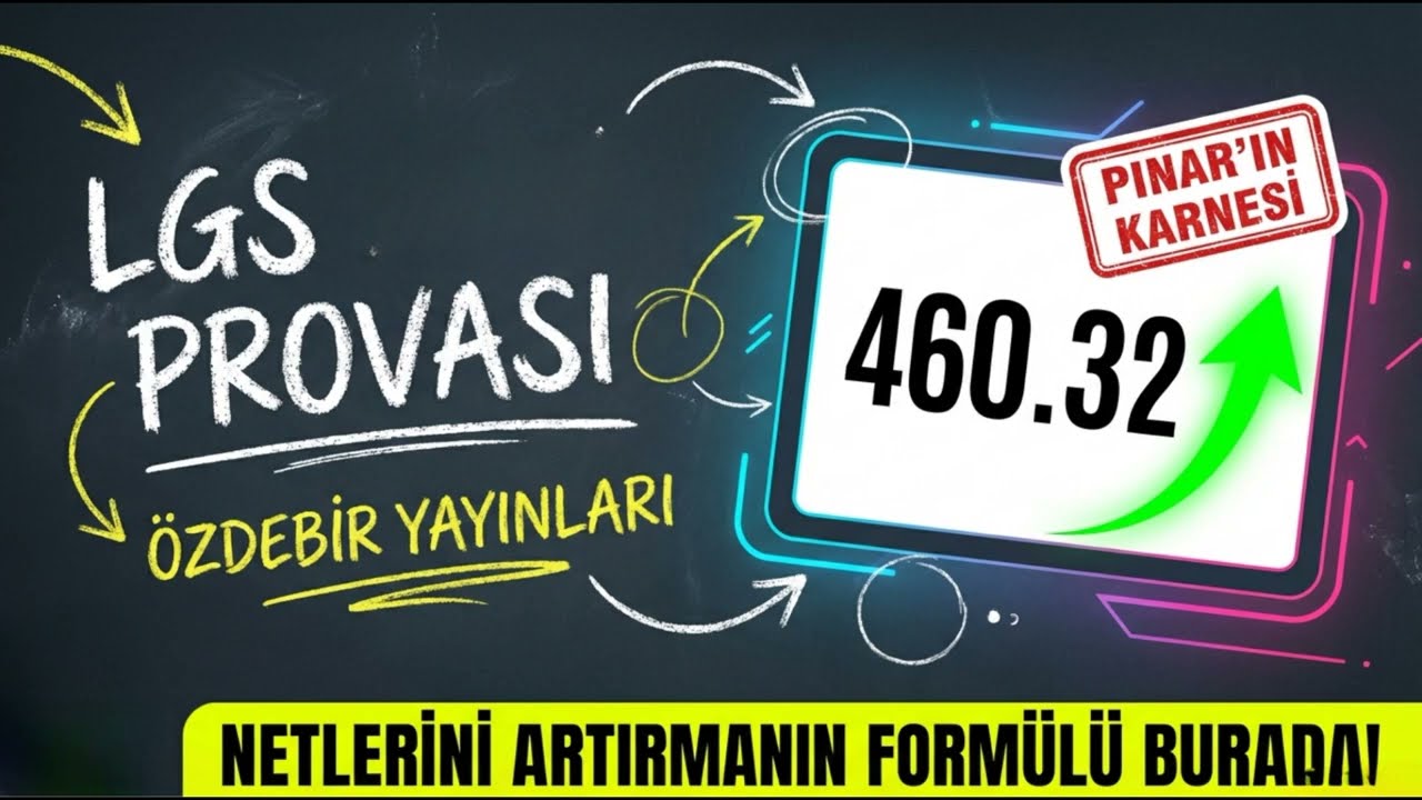 460’tan 480+’a Nasıl Çıkılır? İşte Gerçek LGS Planı