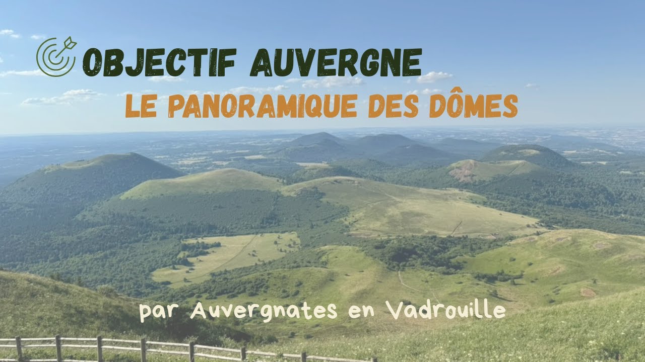 Objectif Auvergne : Le Panoramique des Dômes