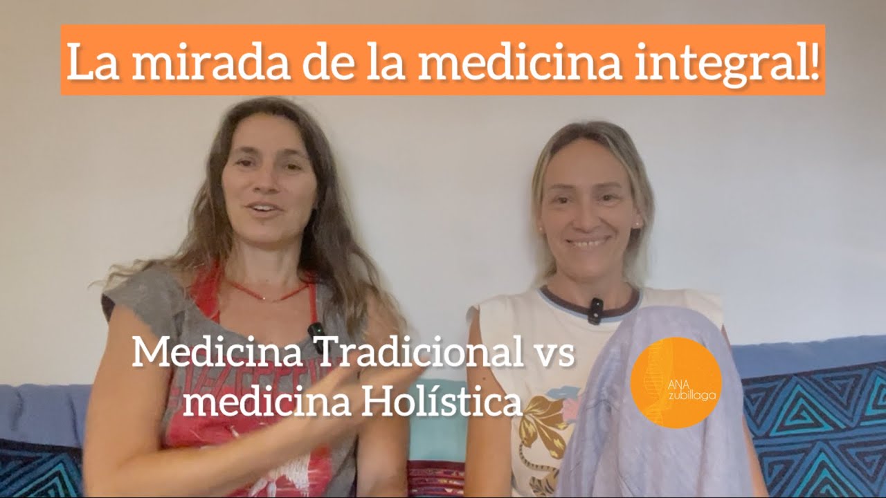 La medicina tradicional y la mirada Holística 