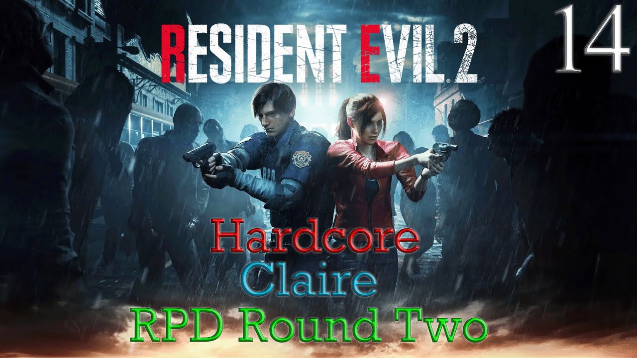 Resident Evil 2 (2019) - Hardcore Difficulty - Claire - Ep. 14: RPD Round Two