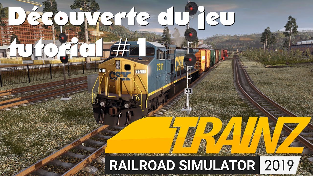 Trainz 2019 - Les tutoriels #1