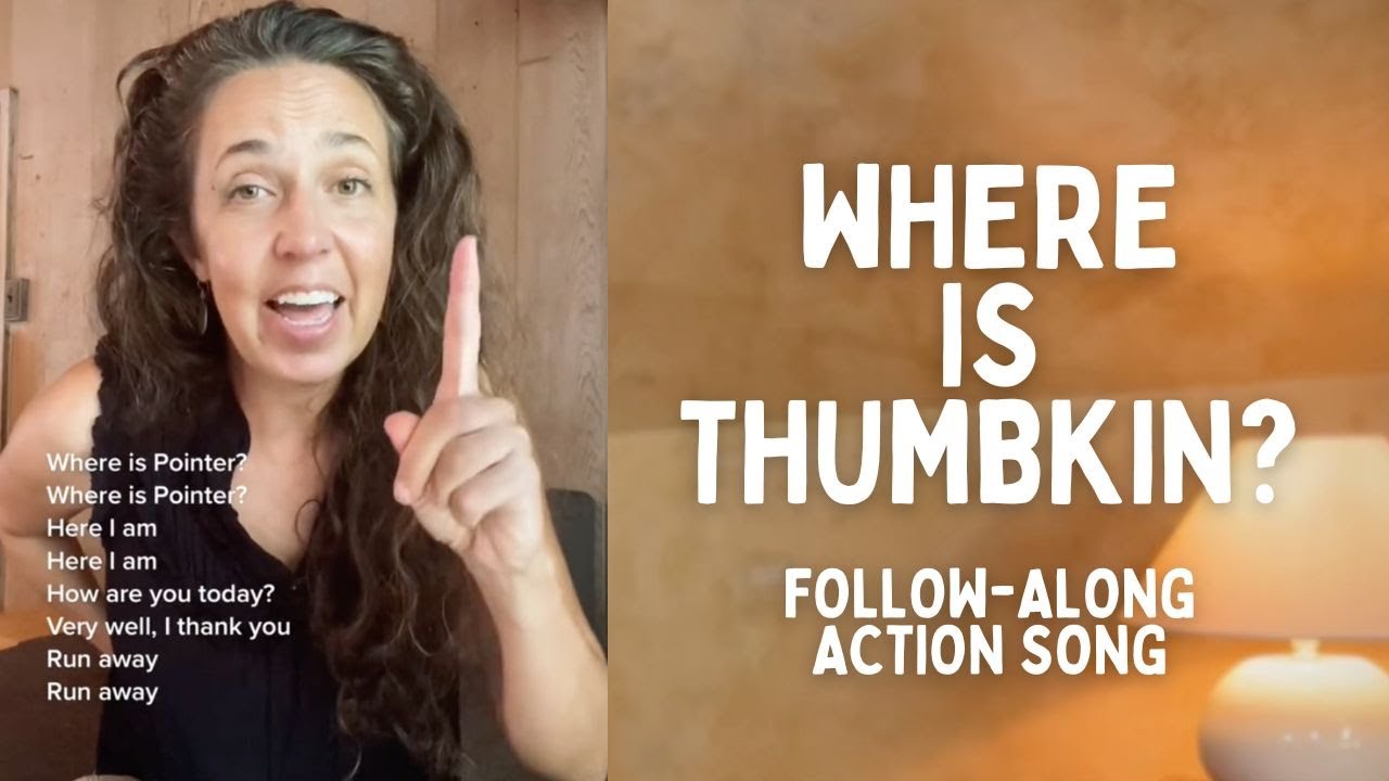 Where Is Thumbkin? (Follow Along Action Song)