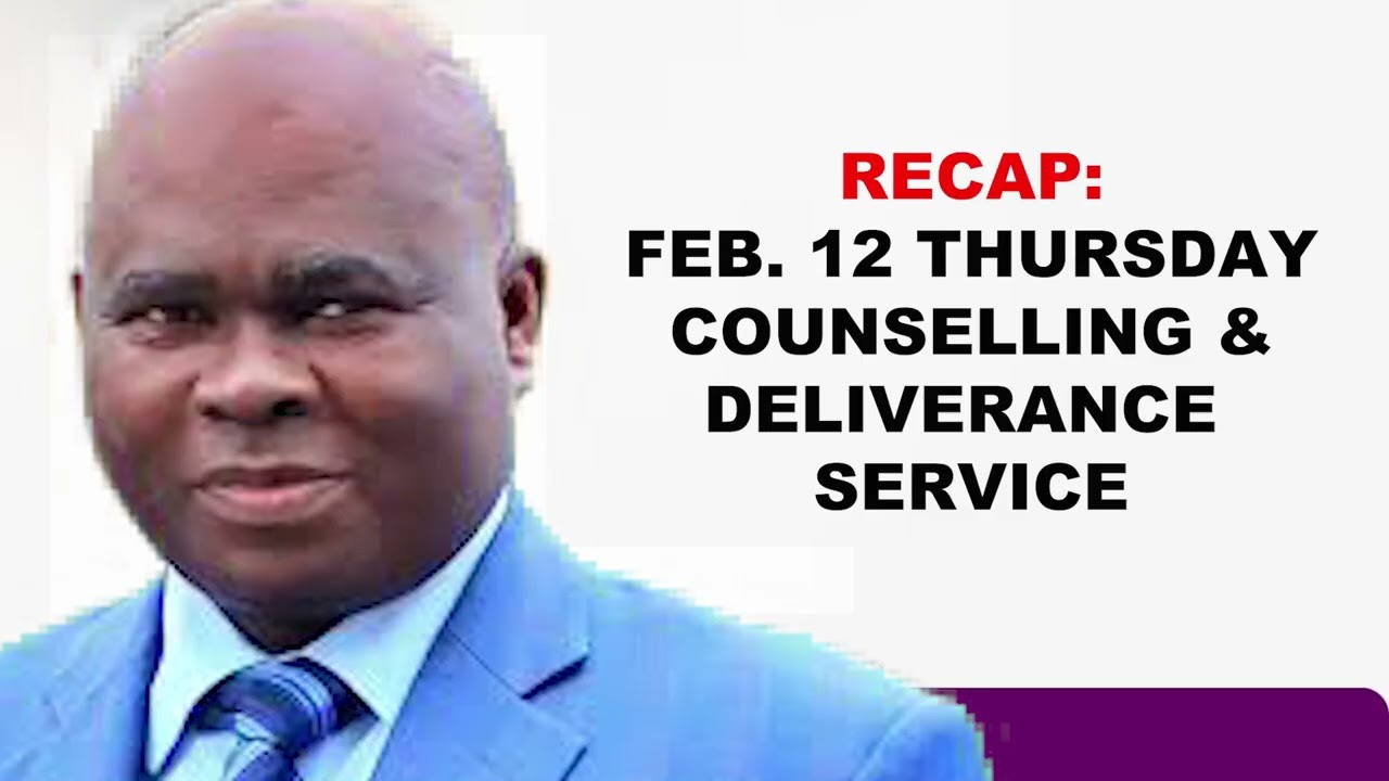 RECAP: FEB. 12 THURSDAY COUNSELING & DELIVERANCE SERVICE WITH PASTOR LAZARUS MUOKA
