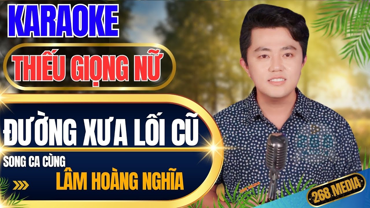 ĐƯỜNG XƯA LỐI CŨ KARAOKE - Song Ca Cùng Lâm Hoàng Nghĩa - Thiếu Giọng Nữ