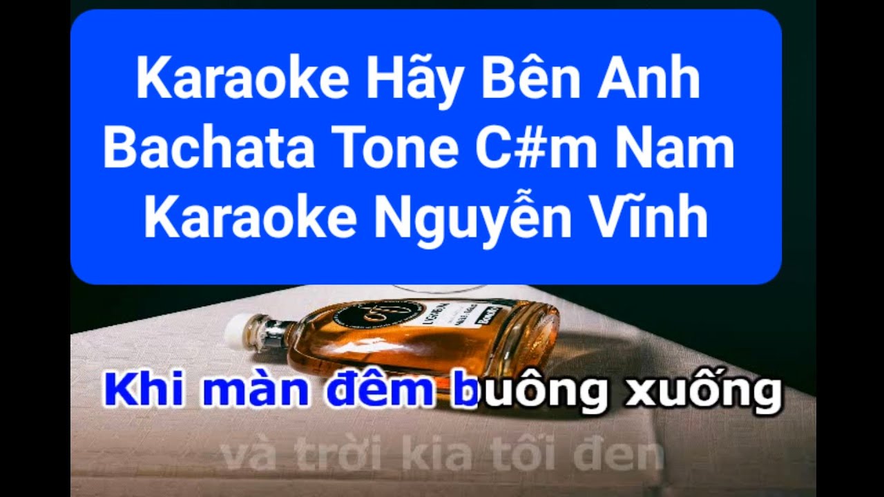 Karaoke Hãy Bên Anh Cover AI Music Bachata Tone C#m Nam Karaoke Nguyễn Vĩnh
