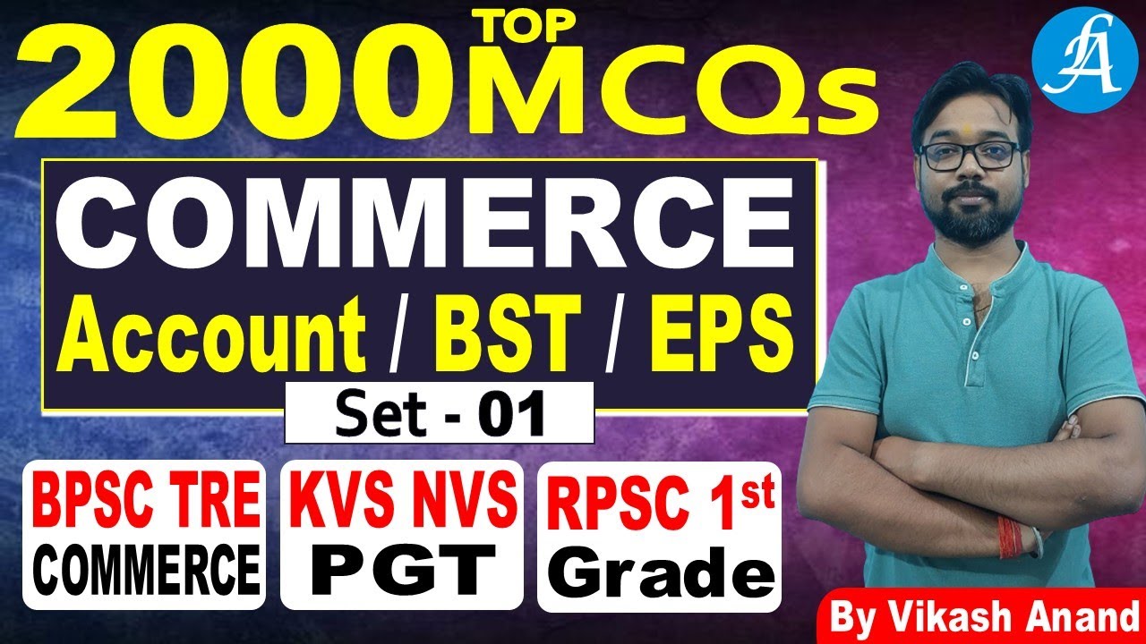 Commerce Top 2000 MCQs Set - 1 | KVS PGT Commerce, BPSC TRE Commerce, RPSC 1st Grade | By Vikash Sir