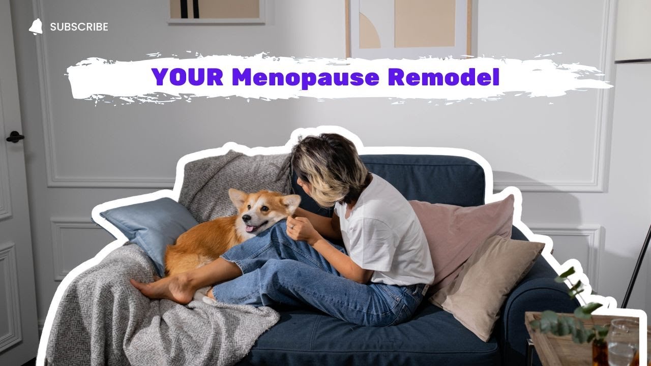 The Way We Think about Menopause is Dead Wrong