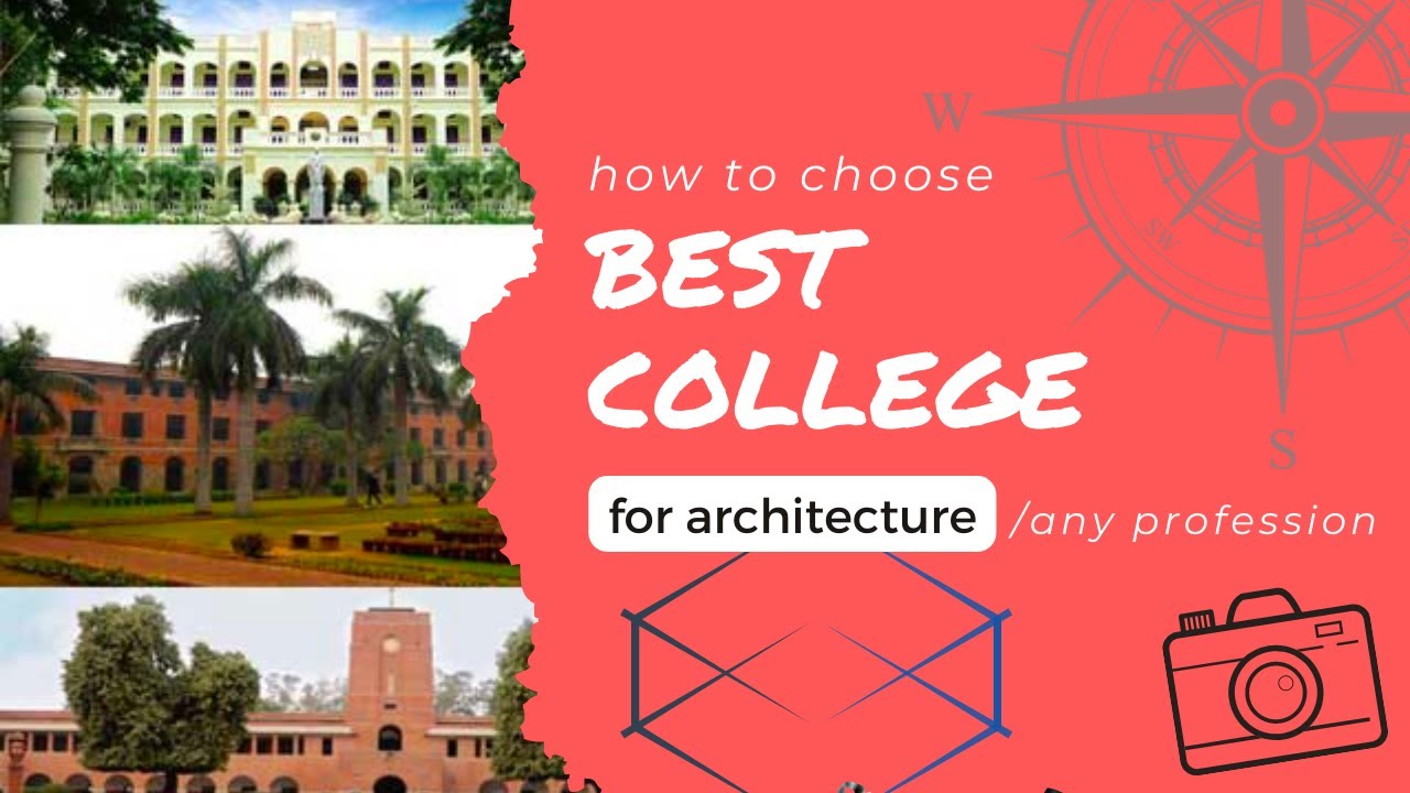 How to choose good college for Architecture/ Other Field