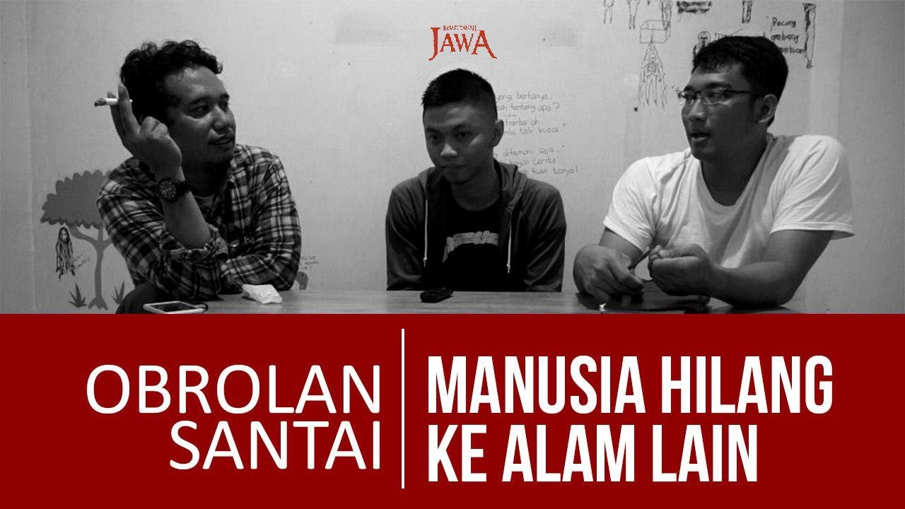 Bagaimana Bisa Manusia Hilang Ke Lain Alam?
