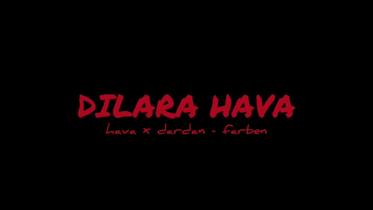 Hava x Dardan - Farben SLOW | Dilara Hava