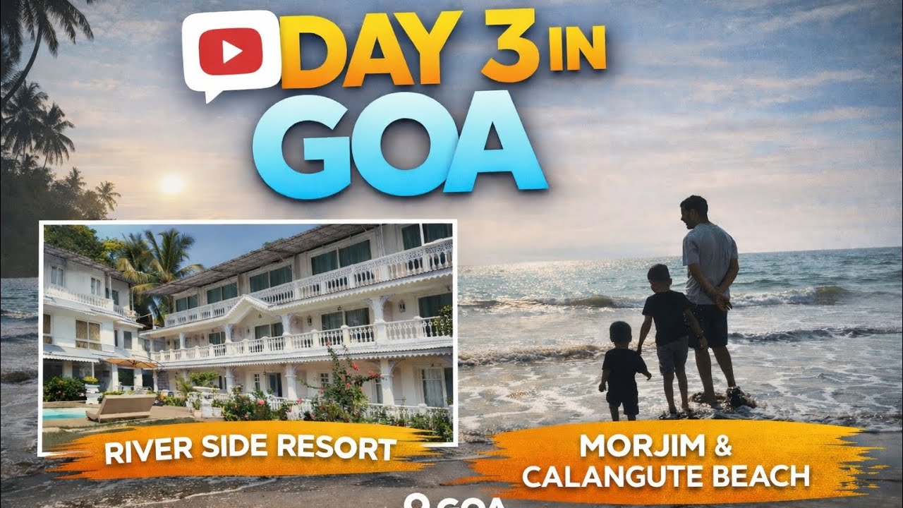 Day 3 in Goa || Cheap River Side Resort || Morjim and Calangute Beach Update || McDonald's || Panjim