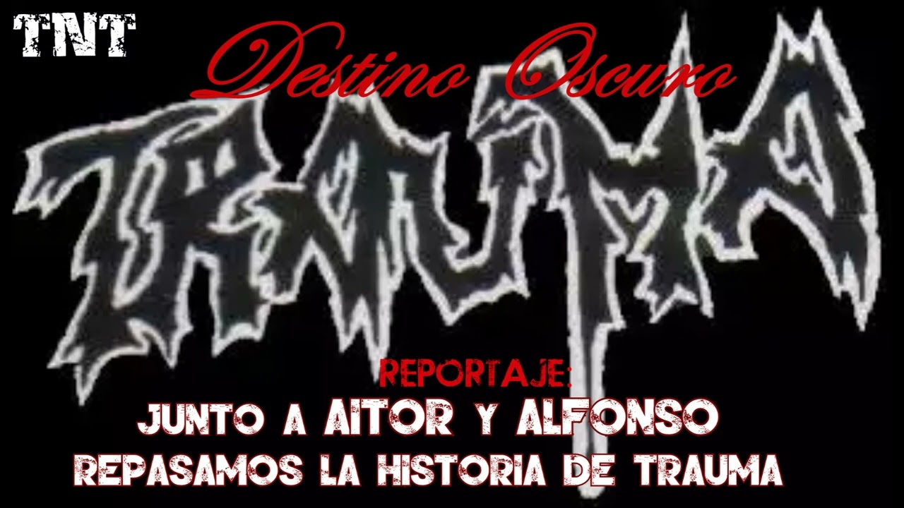 TRAUMA, Destino Oscuro; Reportaje junto con Aitor y Alfonso...