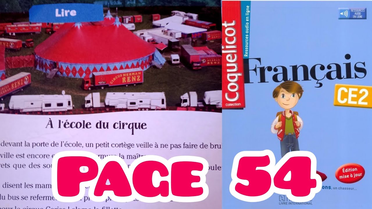 Coquelicot CE2 , activité de lecture , à l'école du cirque , page 54 , Unité 5