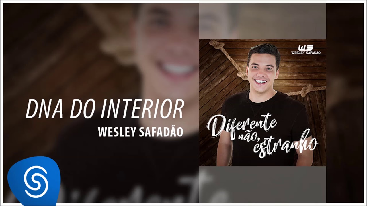 Wesley Safad&atilde;o - DNA do Interior [Diferente N&atilde;o, Estranho] (&Aacute;udio Oficial)