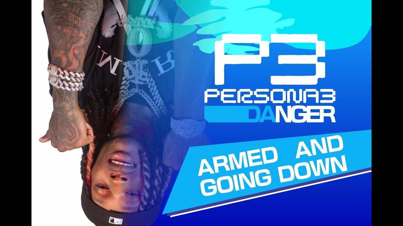 Armed and Dangerous + It's Going Down Now - Persona 3 Reload by King Von