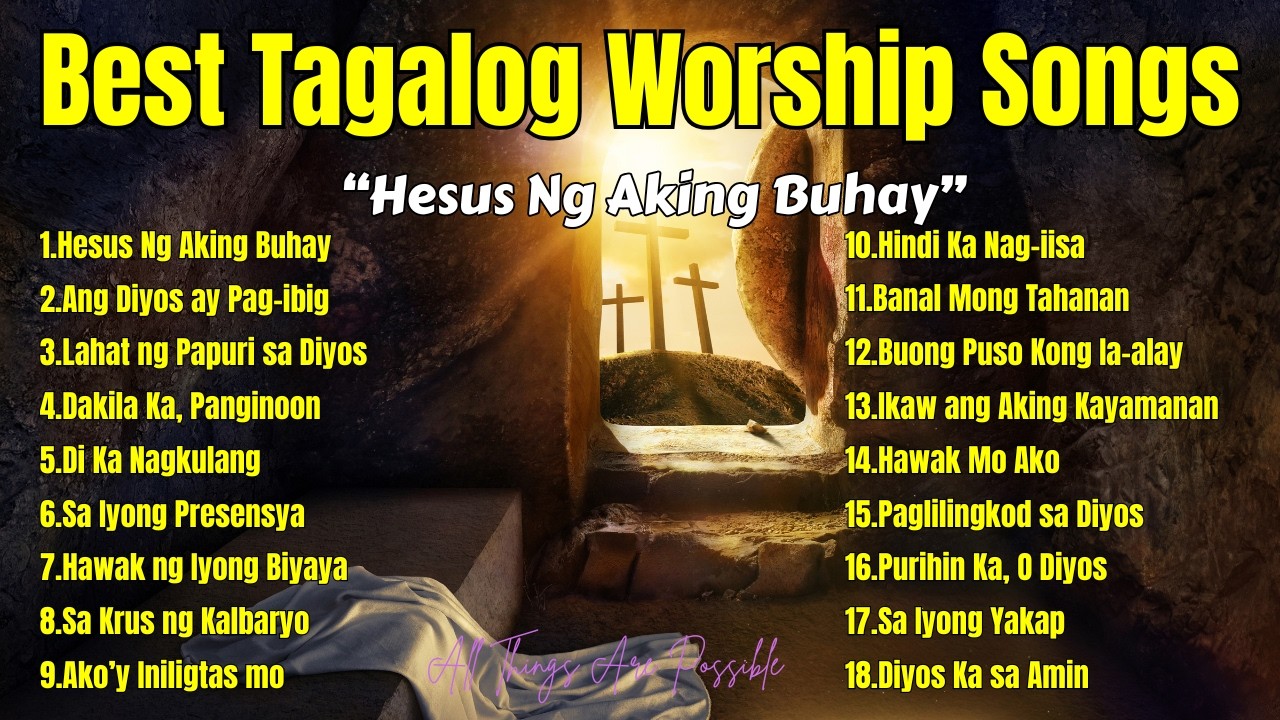 Best Tagalog Worship Songs| 