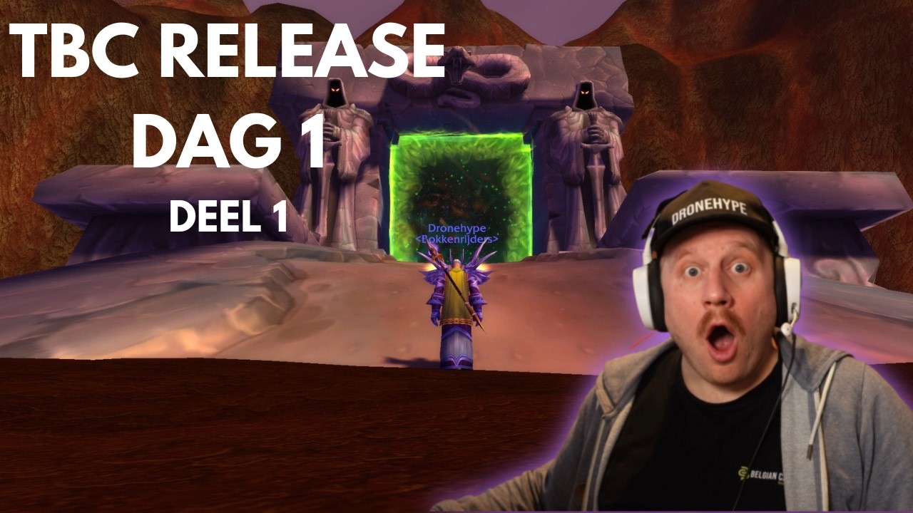TBC RELEASE WOW CLASSIC DAG 1 (DEEL 1)